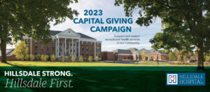 2023 Capital Giving Campaign - support and sustain exceptional health services in our community.